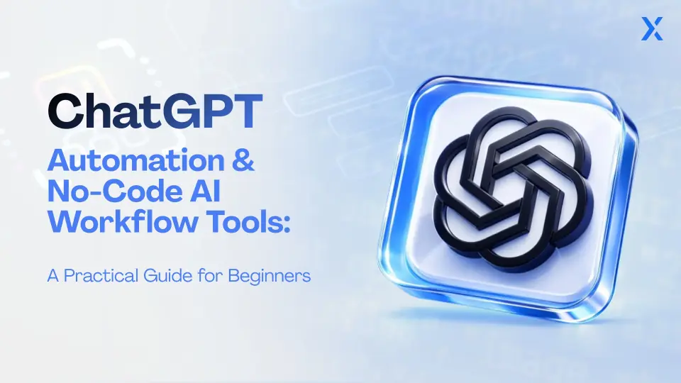 ChatGPT automation and no-code AI workflow tools for beginners